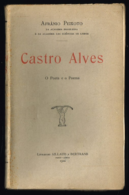 CASTRO ALVES - O Poeta e o Poema